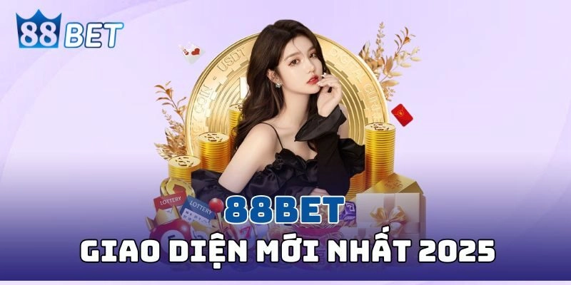 Giao diện 88bet nổi bật tối ưu trải nghiệm 